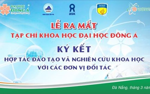 Sự Kiện Ra Mắt Tạp Chí Khoa Học Đại Học Đông Á Và Ký Kết Hợp Tác Với Đơn Vị Đối Tác